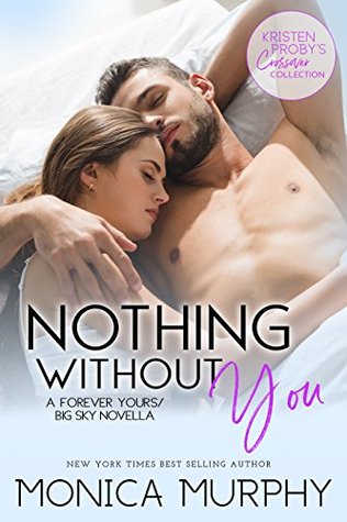 Nothing Without You (Forever Yours, #2.5; Big Sky, #4.4)