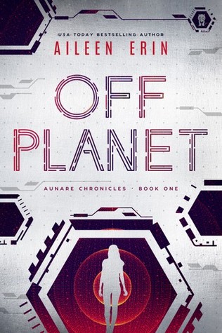Off Planet (Aunare Chronicles, #1)