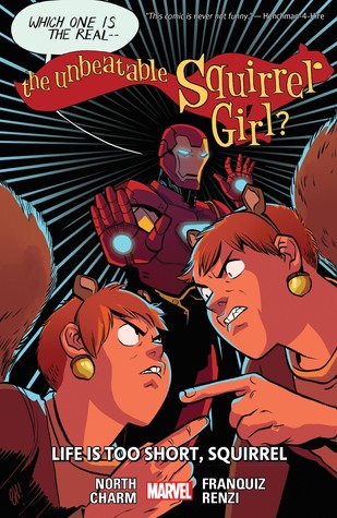 The Unbeatable Squirrel Girl, Vol. 10: Life is Too Short, Squirrel