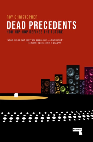 Dead Precedents: How Hip-Hop Defines the Future